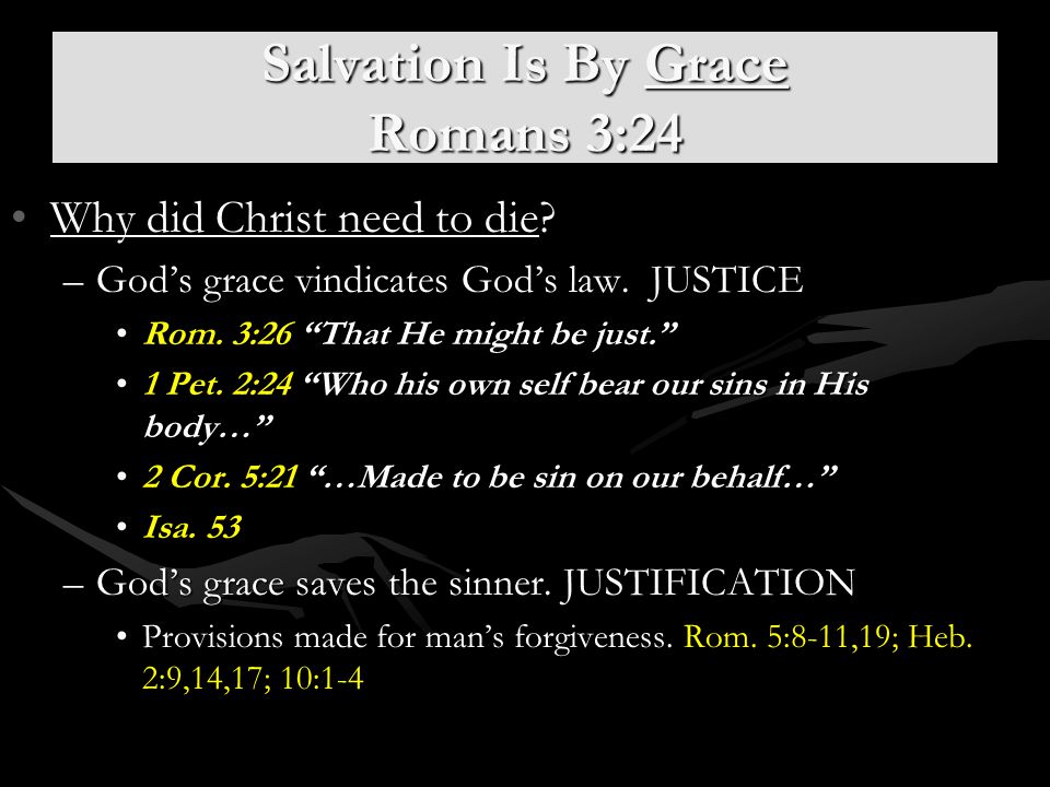 Salvation Is By Grace Romans 3:24