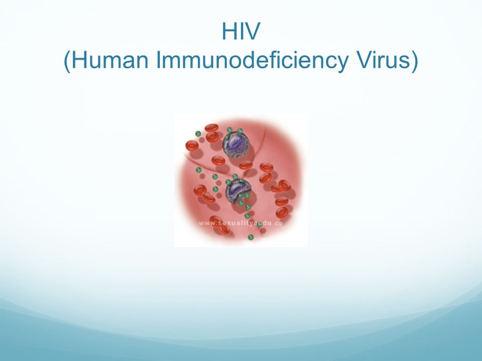 HIV (Human Immunodeficiency Virus)