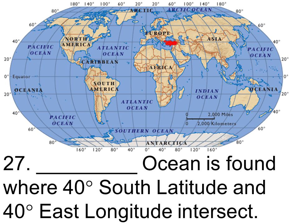 27. _________ Ocean is found where 40 South Latitude and 40 East Longitude intersect.