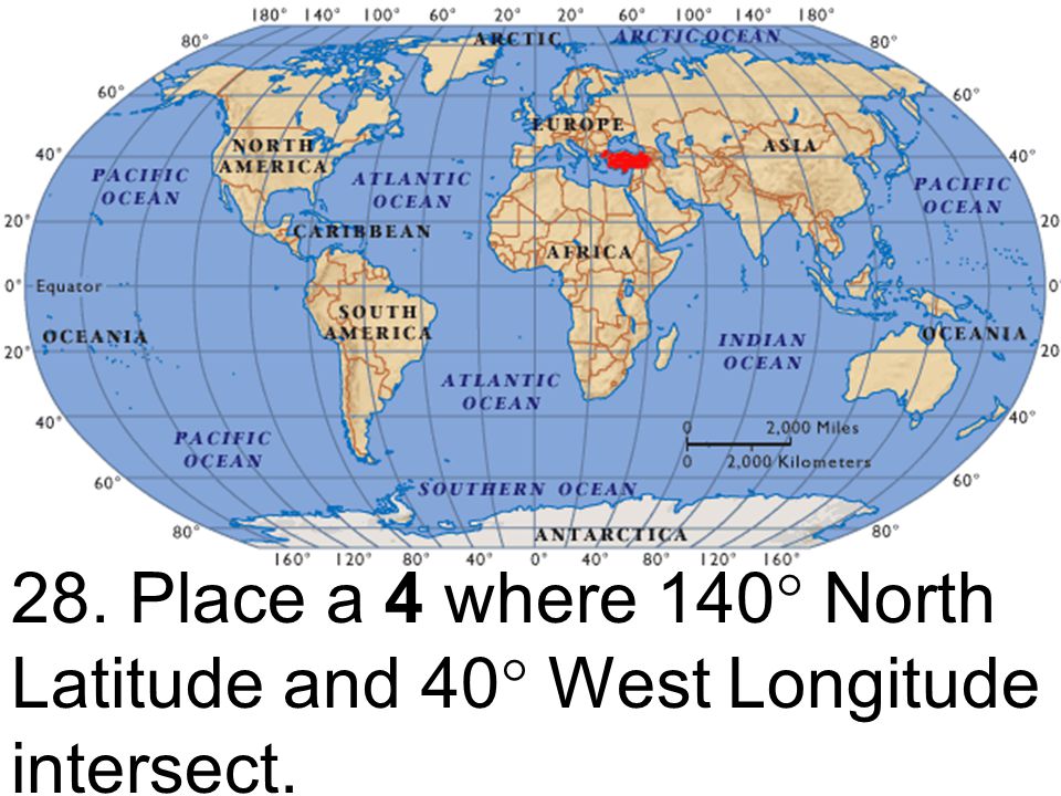 28. Place a 4 where 140 North Latitude and 40 West Longitude intersect.