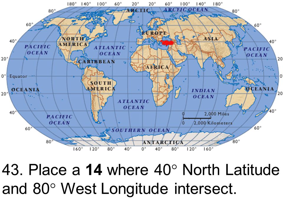 43. Place a 14 where 40 North Latitude and 80 West Longitude intersect.