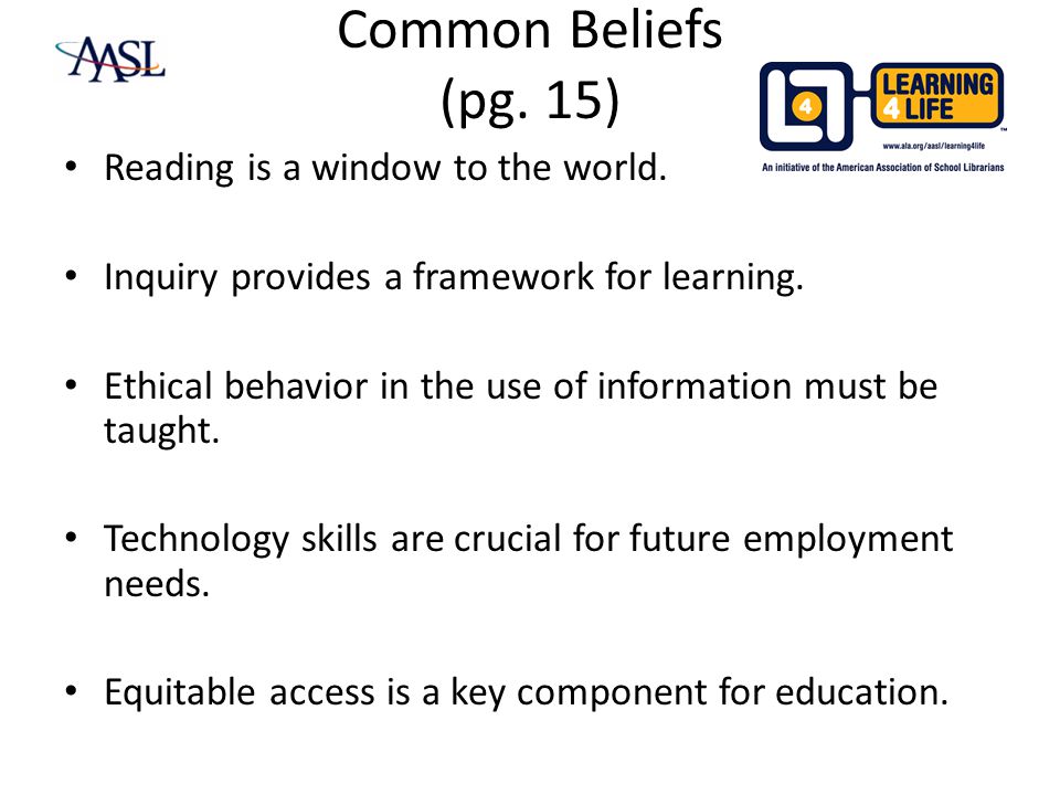 Common Beliefs (pg. 15) Reading is a window to the world.