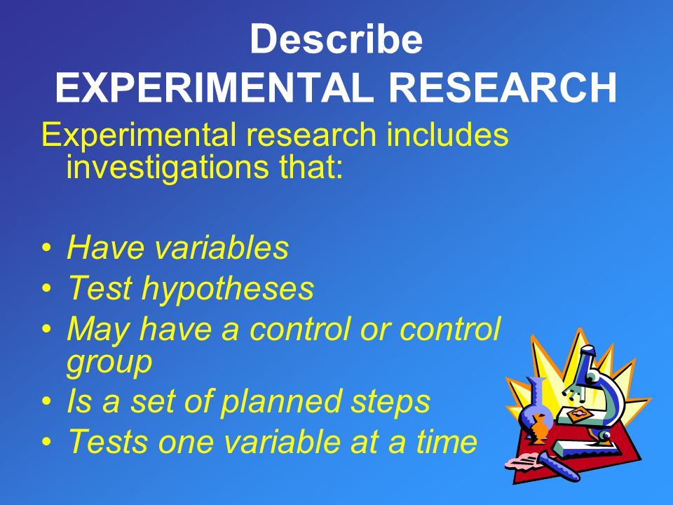 Describe EXPERIMENTAL RESEARCH