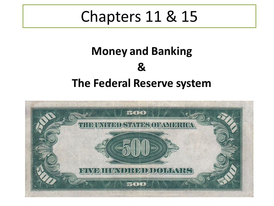 Money and Banking & The Federal Reserve system