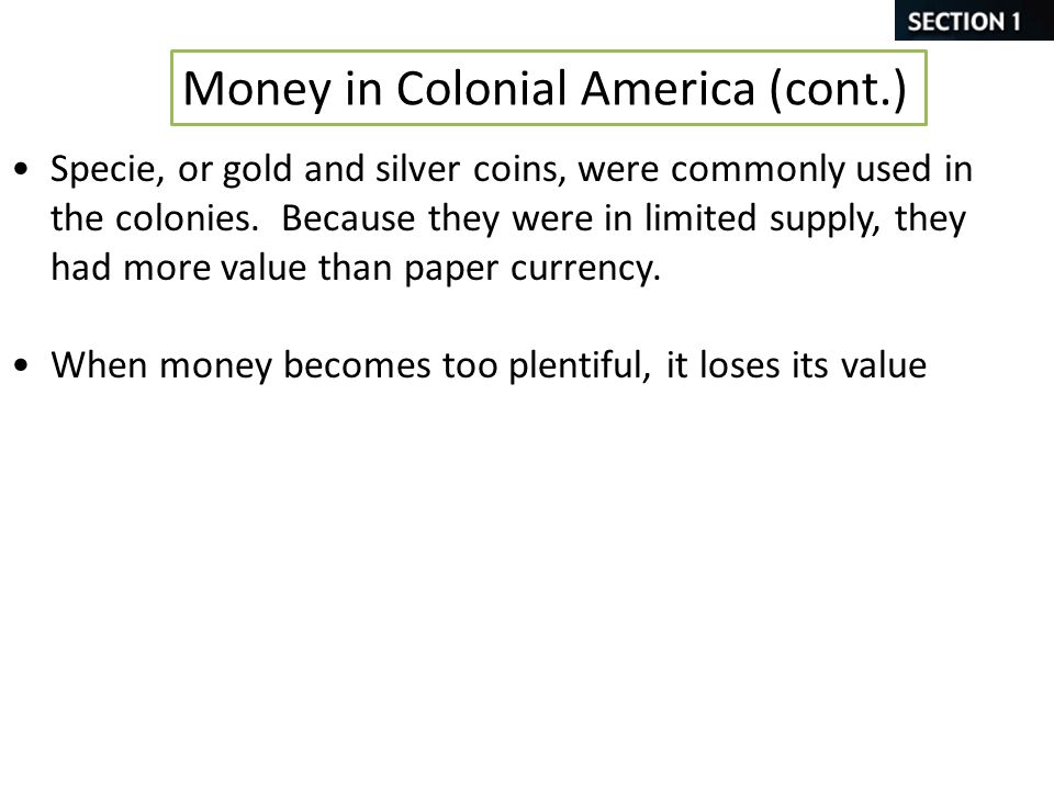 Money in Colonial America (cont.)