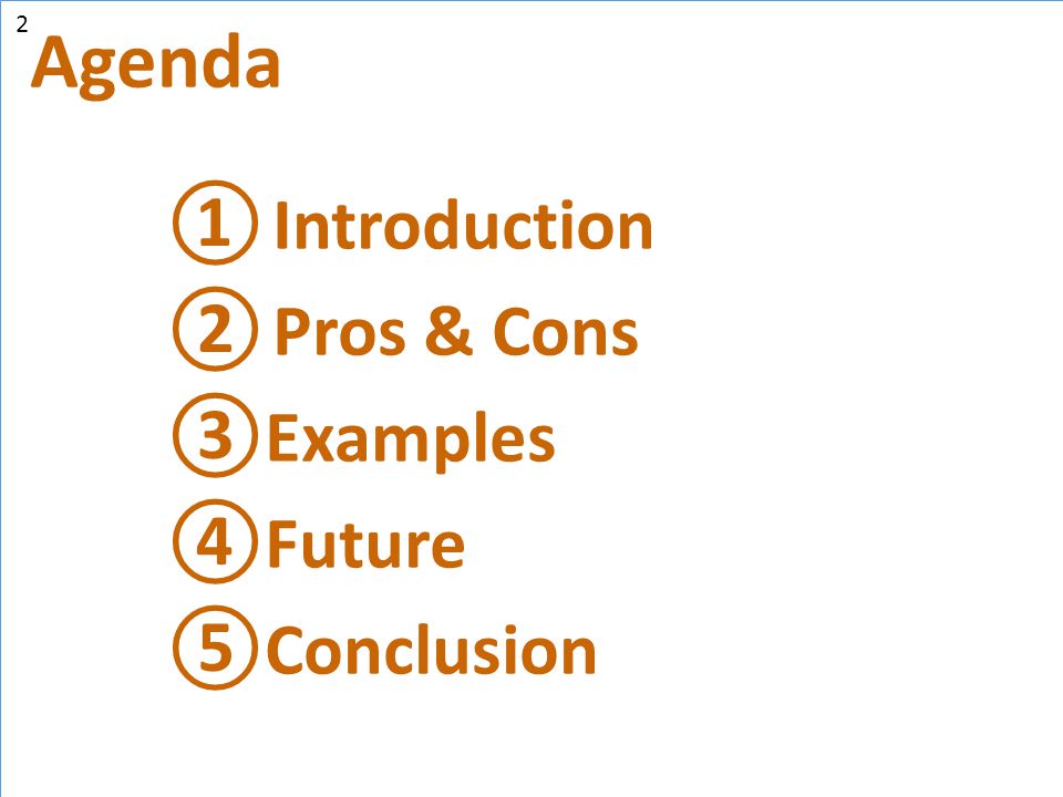 Agenda Introduction Pros & Cons Examples Future Conclusion 2