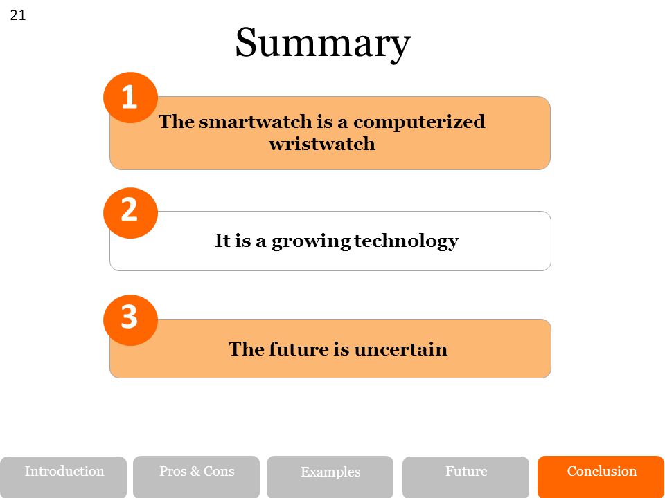 Summary The smartwatch is a computerized wristwatch