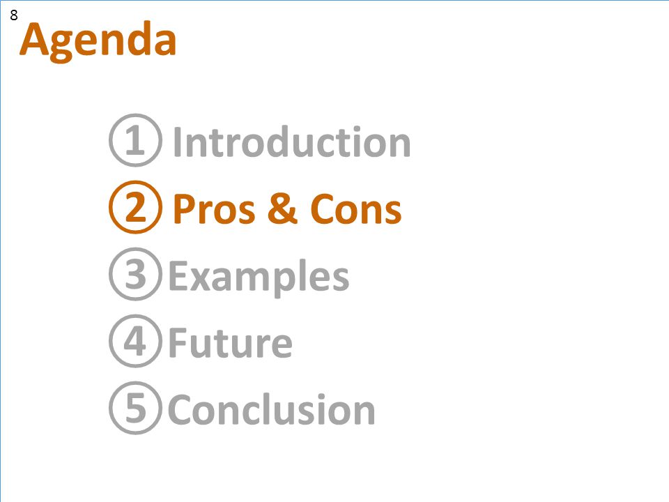 8 Agenda Introduction Pros & Cons Examples Future Conclusion