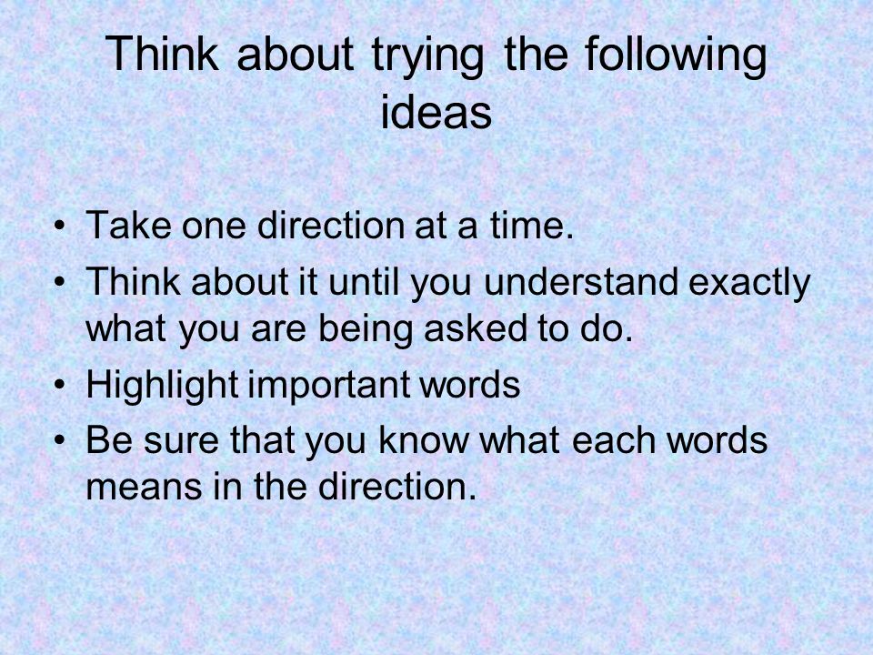 Think about trying the following ideas