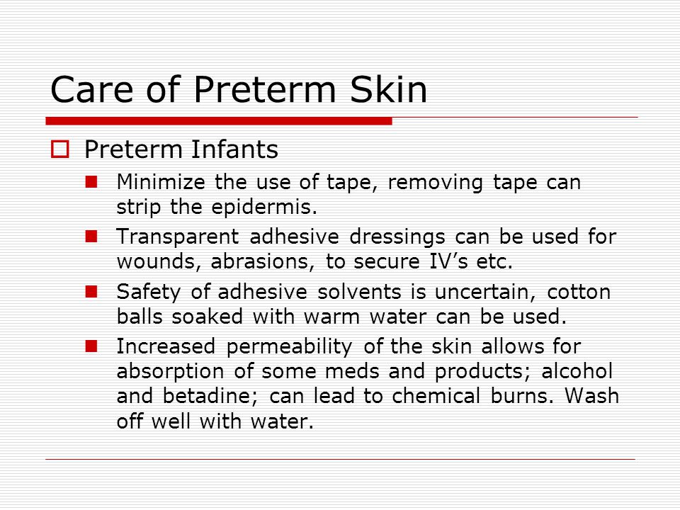 Care of Preterm Skin Preterm Infants