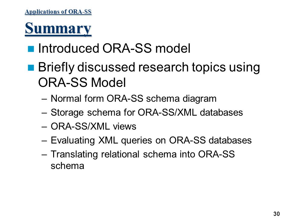 Applications of ORA-SS Summary
