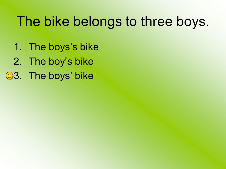 The bike belongs to three boys.
