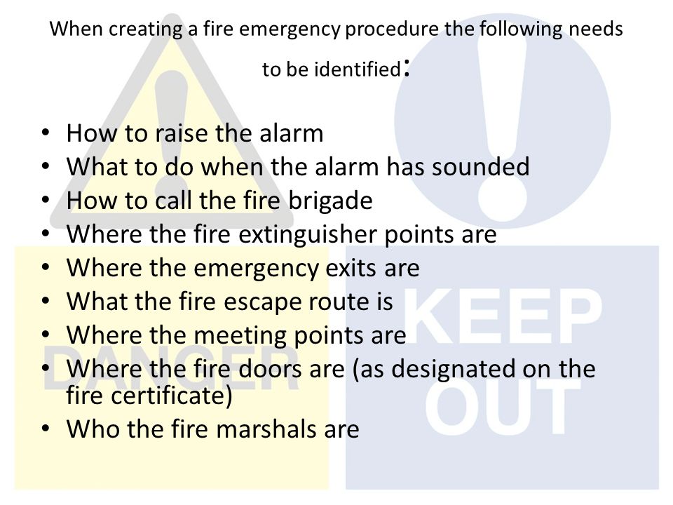What to do when the alarm has sounded How to call the fire brigade