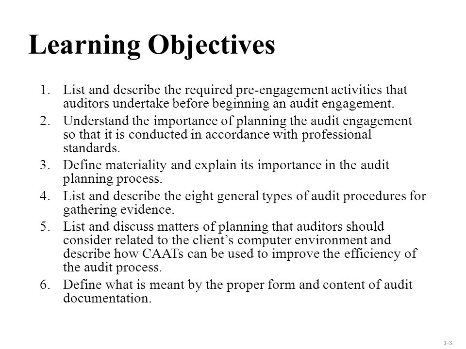 Learning Objectives List and describe the required pre-engagement activities that auditors undertake before beginning an audit engagement.
