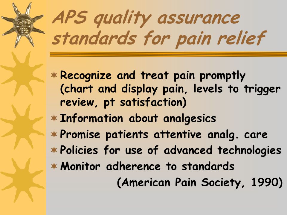 APS quality assurance standards for pain relief
