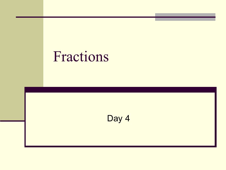 Fractions Day 4