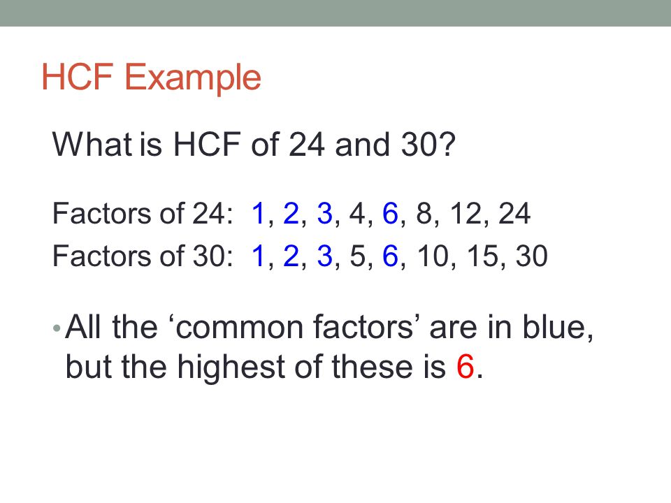 HCF Example What is HCF of 24 and 30