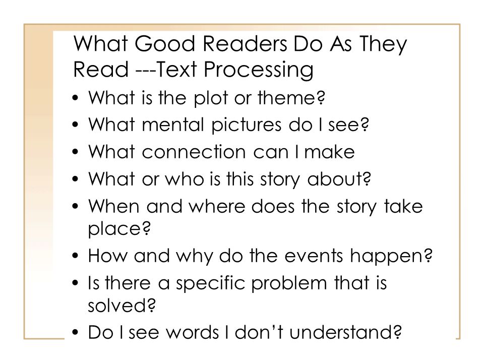 What Good Readers Do As They Read ---Text Processing