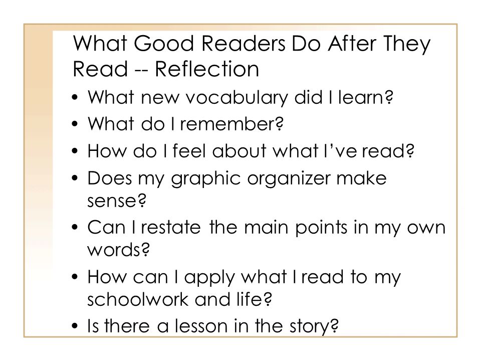 What Good Readers Do After They Read -- Reflection