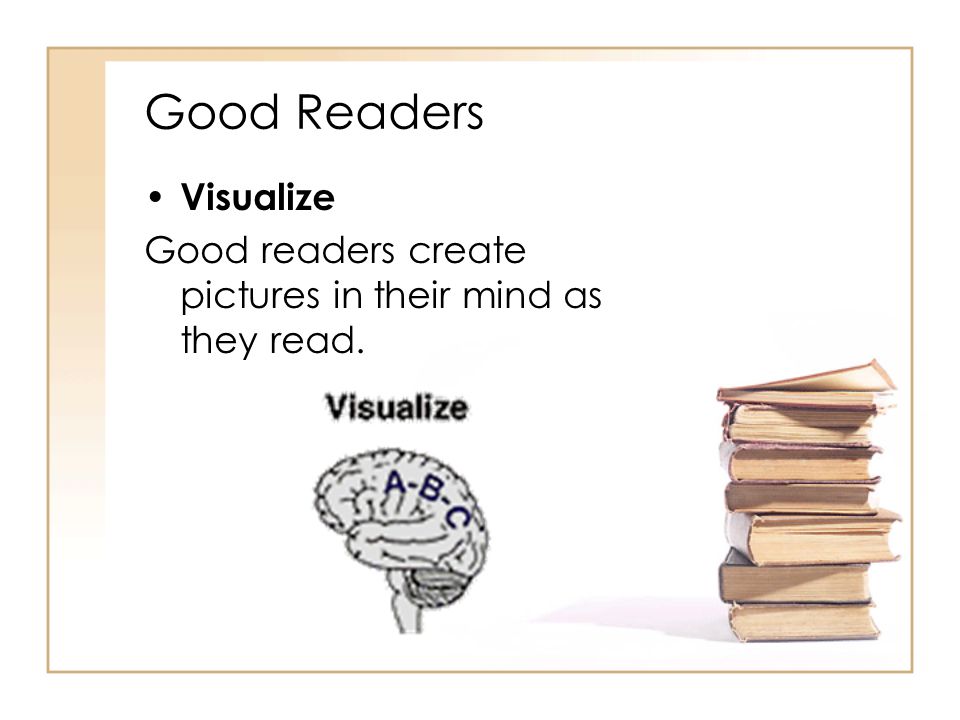 Good Readers Visualize