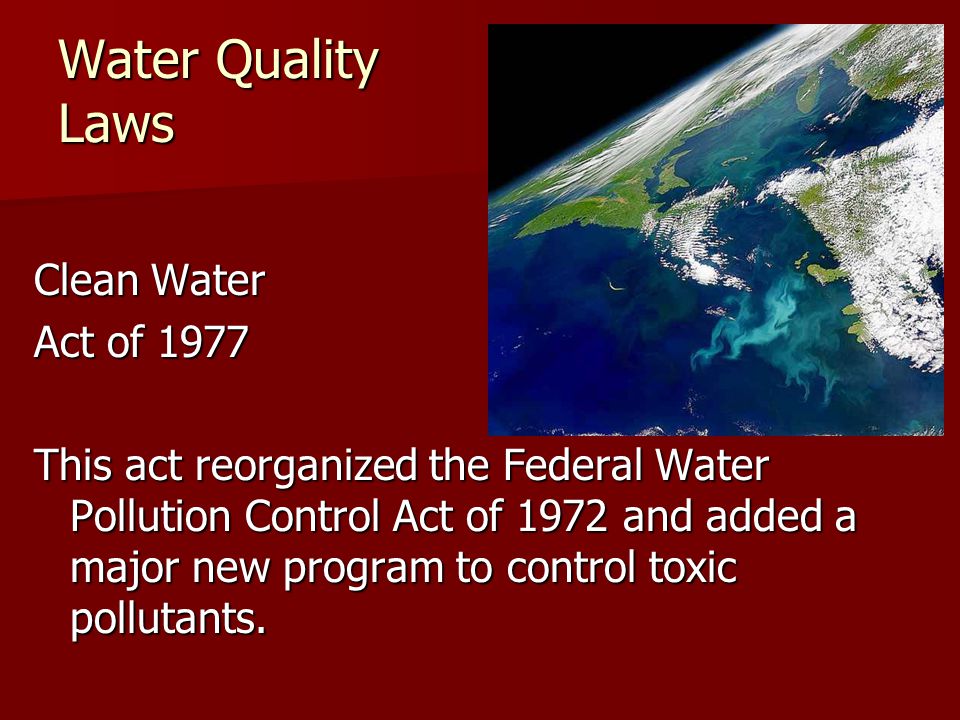 Water Quality Laws Clean Water Act of 1977