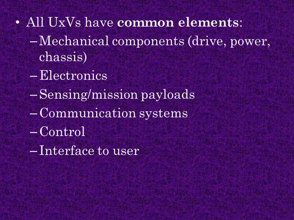 All UxVs have common elements: