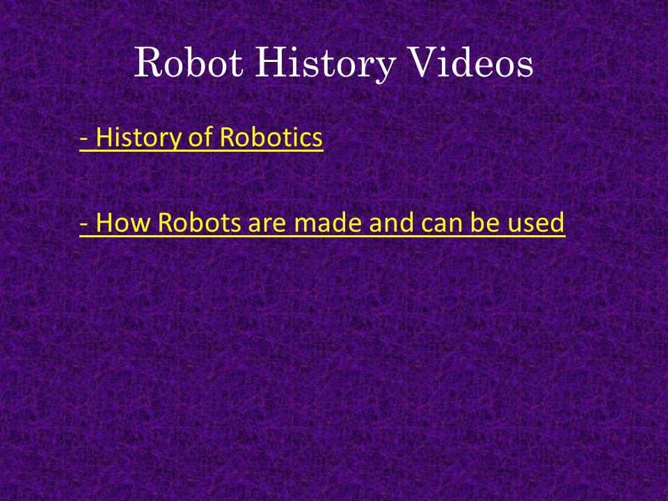 Robot History Videos - History of Robotics