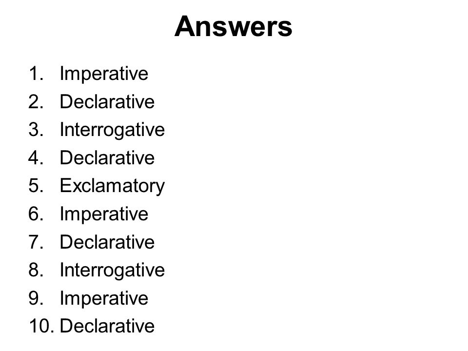 Answers Imperative Declarative Interrogative Exclamatory