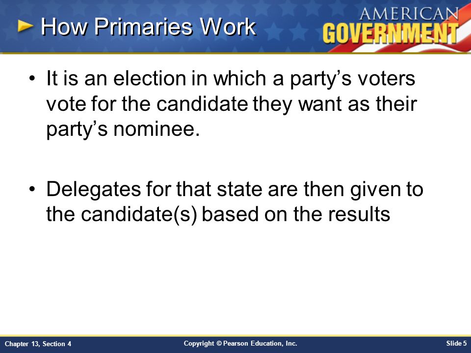 How Primaries Work It is an election in which a party’s voters vote for the candidate they want as their party’s nominee.