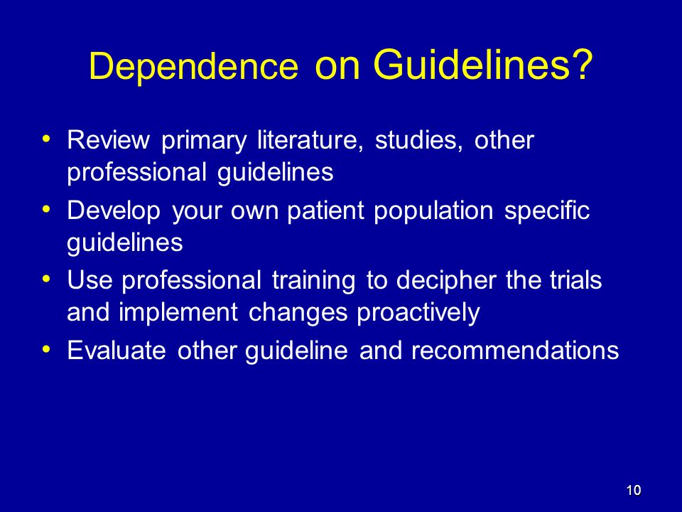Dependence on Guidelines