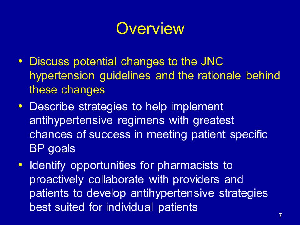 Overview Discuss potential changes to the JNC hypertension guidelines and the rationale behind these changes.