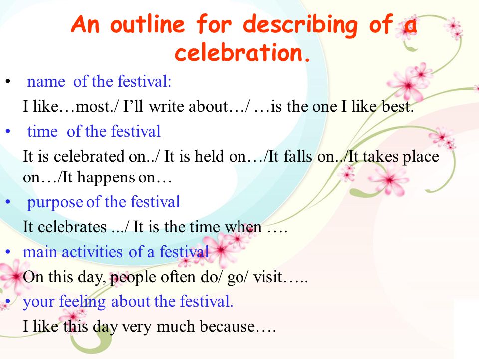 An outline for describing of a celebration.