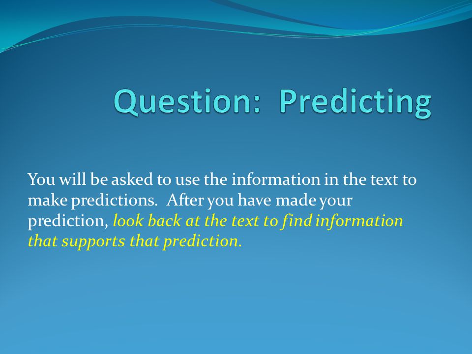 Question: Predicting