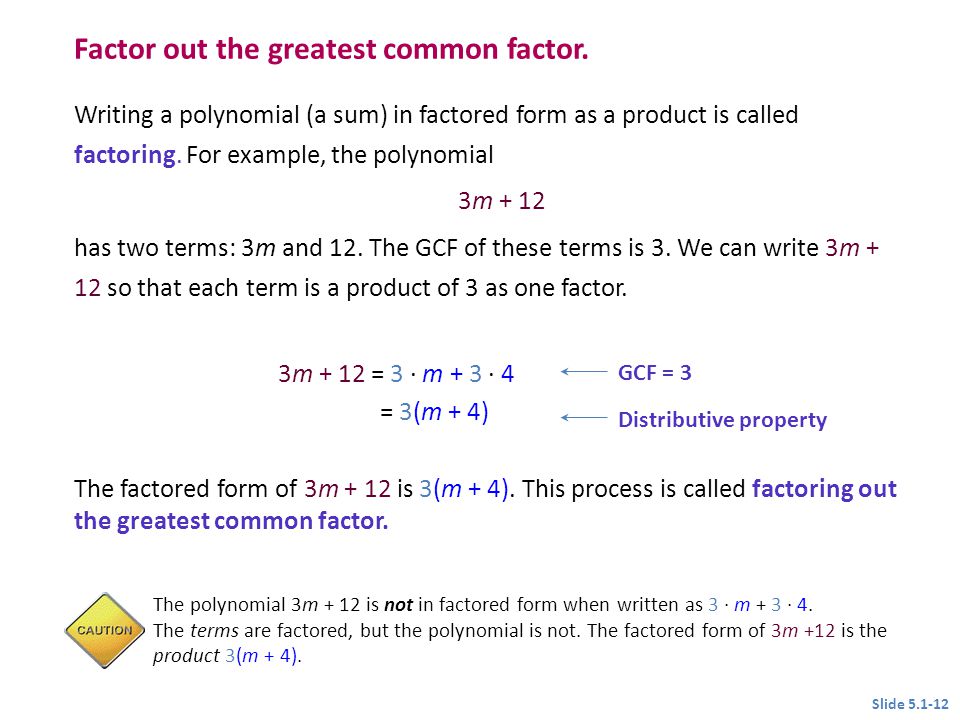 Factor out the greatest common factor.