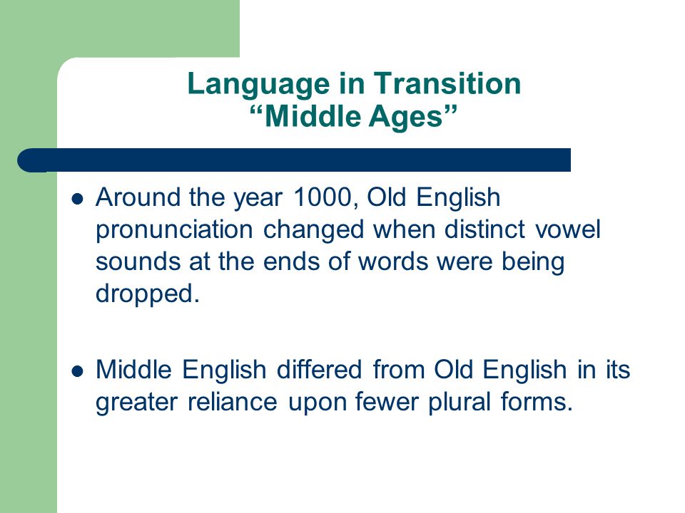 Language in Transition Middle Ages