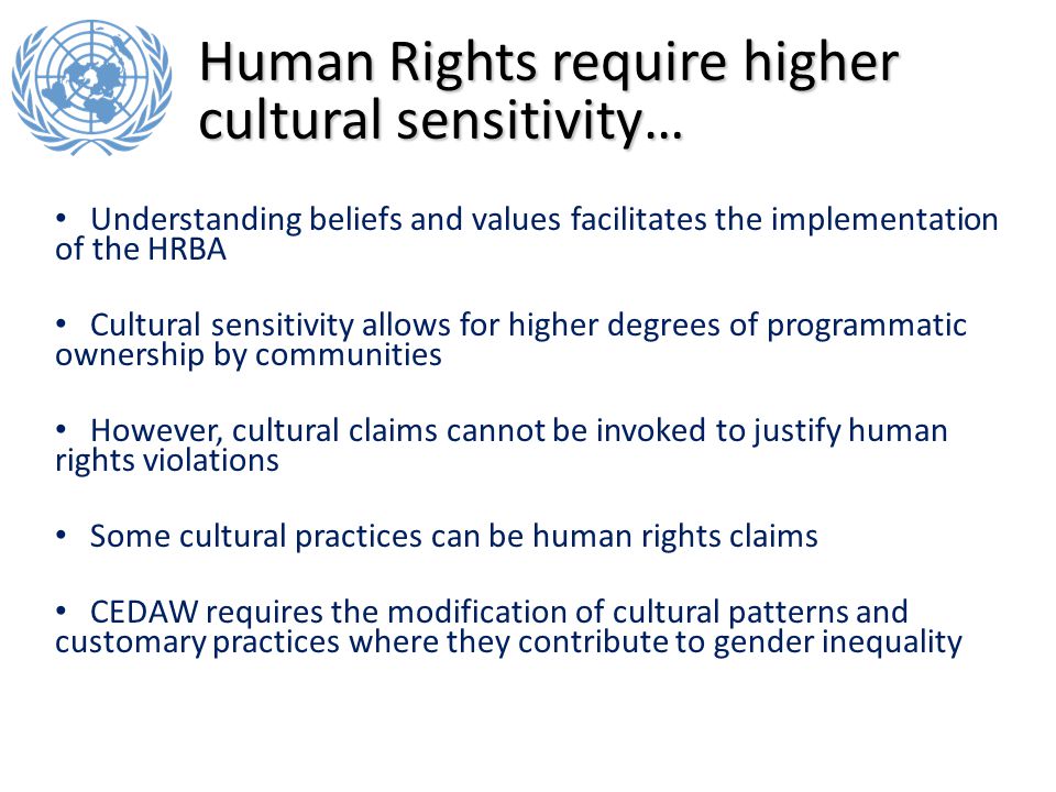 Human Rights require higher cultural sensitivity…