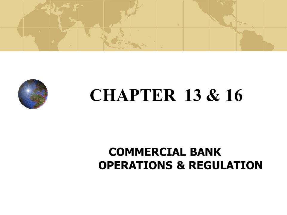 COMMERCIAL BANK OPERATIONS & REGULATION