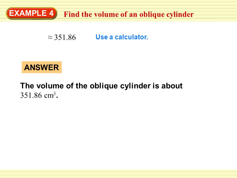 Find the volume of an oblique cylinder