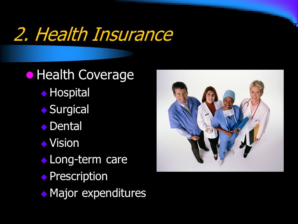 2. Health Insurance Health Coverage Hospital Surgical Dental Vision