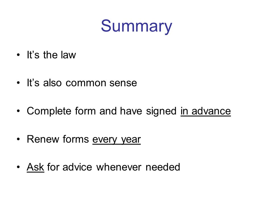 Summary It’s the law It’s also common sense