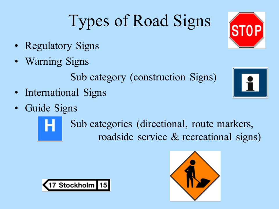 Types of Road Signs Regulatory Signs Warning Signs