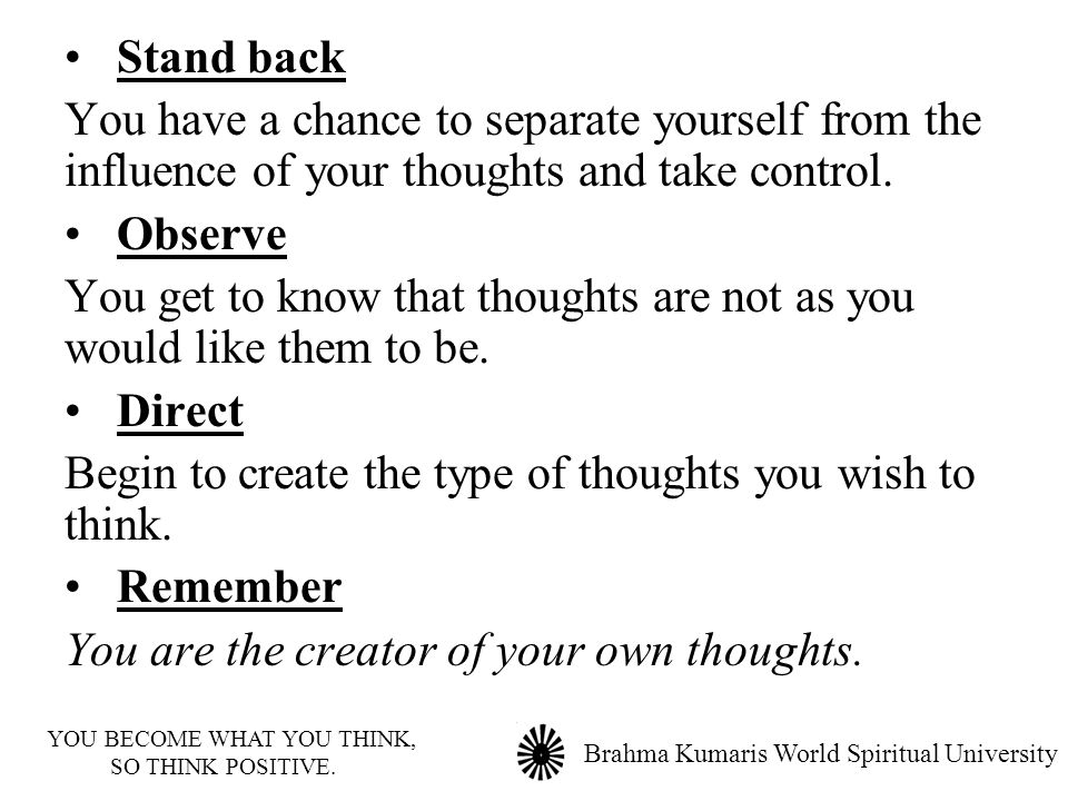YOU BECOME WHAT YOU THINK,