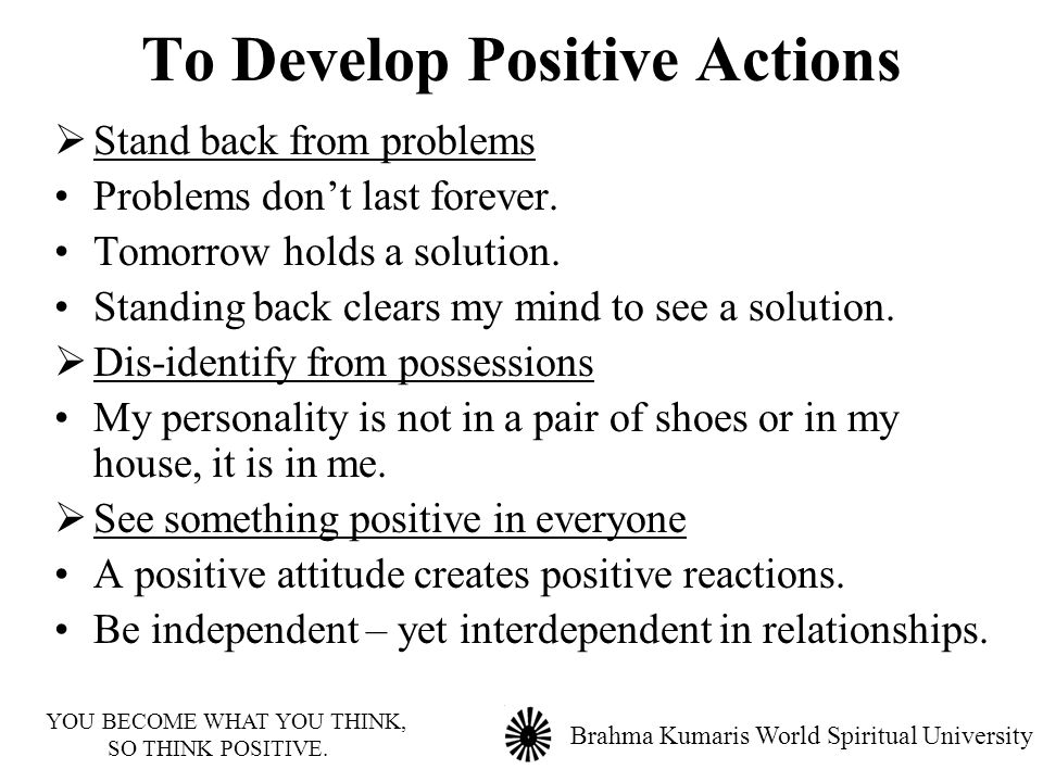 To Develop Positive Actions