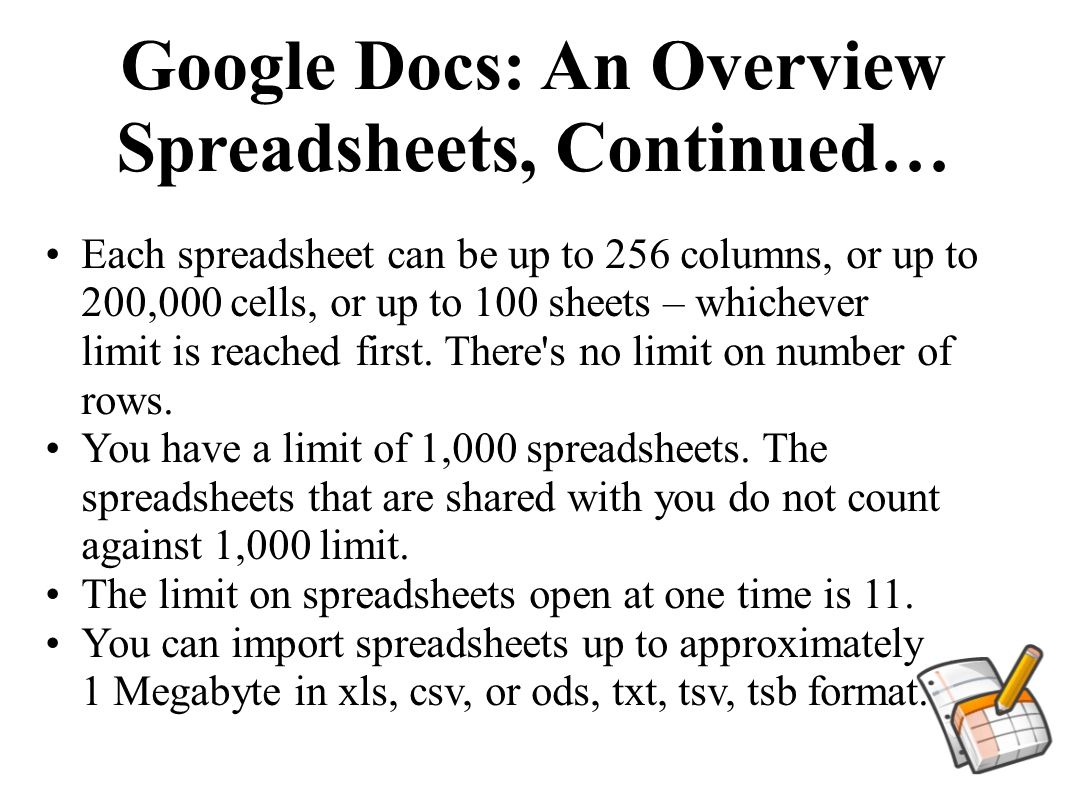 Google Docs: An Overview Spreadsheets, Continued…