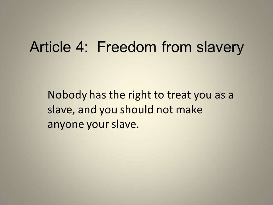 Article 4: Freedom from slavery