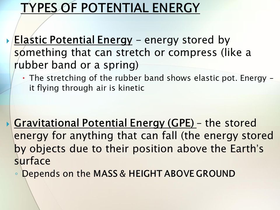 TYPES OF POTENTIAL ENERGY