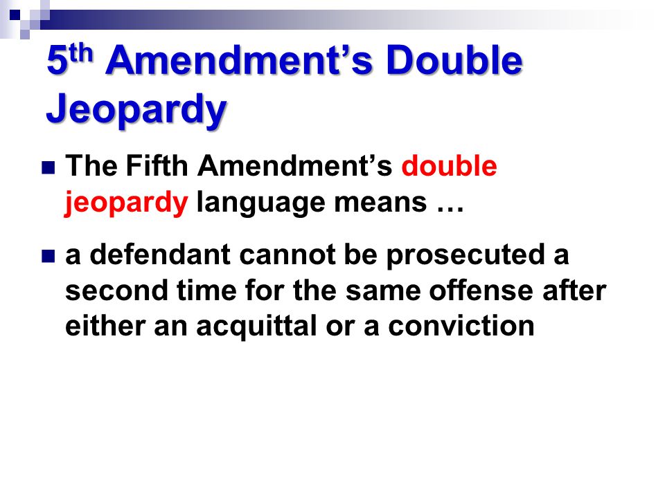 5th Amendment’s Double Jeopardy