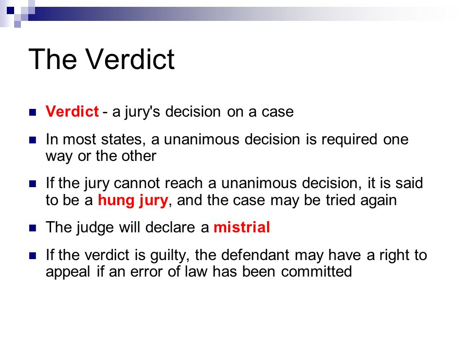 The Verdict Verdict - a jury s decision on a case