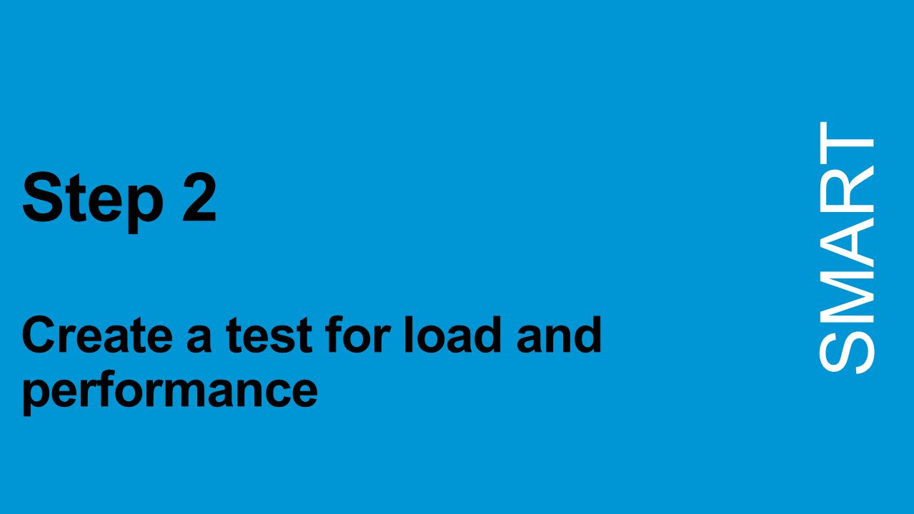 Step 2 Create a test for load and performance
