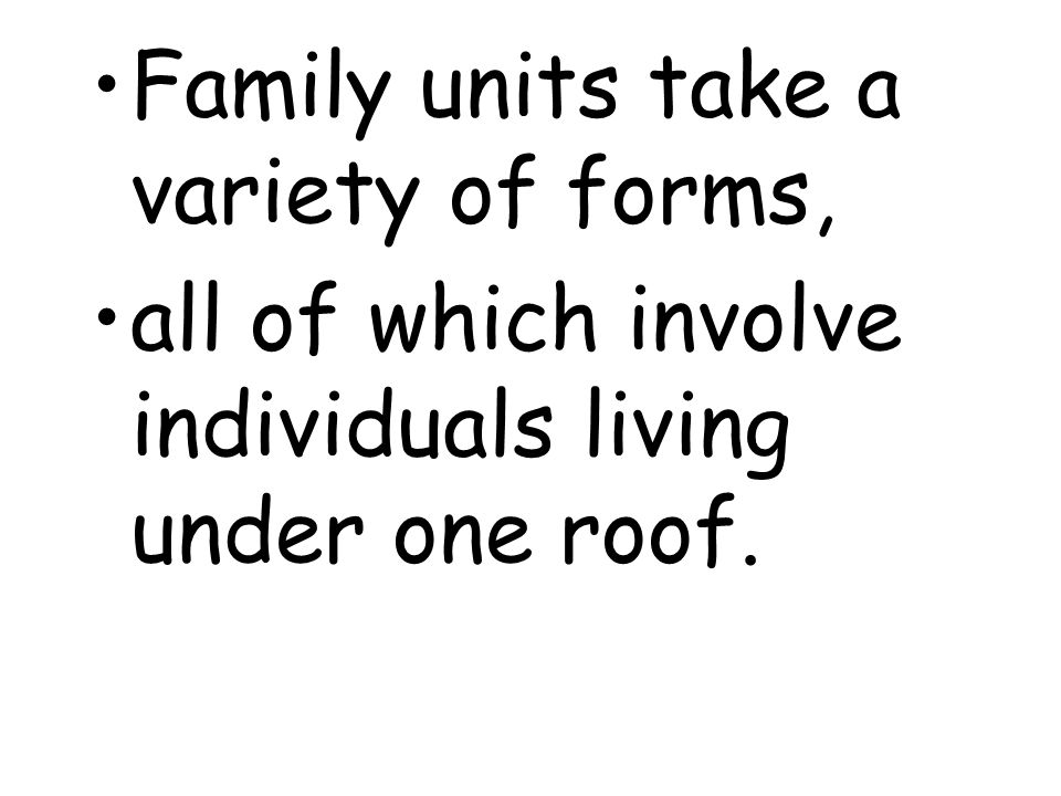 Family units take a variety of forms,